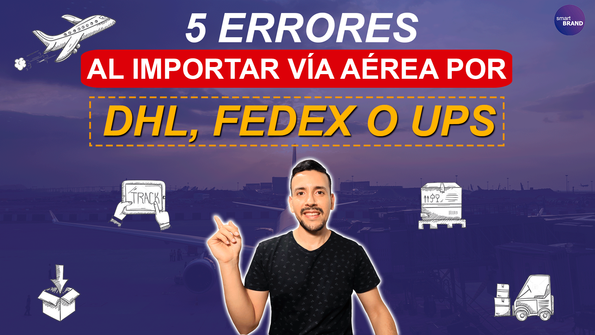 5 Errores Al Importar VÍa AÉrea Por Dhl Fedex O Ups 1363