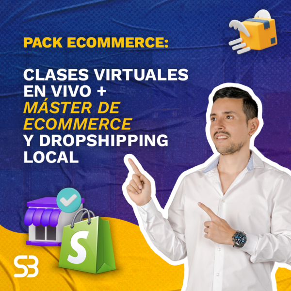 Pack Ecommerce: Clases Virtuales EN VIVO + Master de Ecommerce y Dropshipping Local